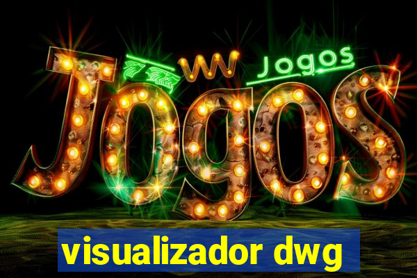 visualizador dwg